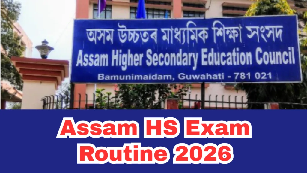 Assam HS Exam Routine 2026 Released: AHSEC Class 12 Time Table, Dates, PDF Download & Preparation Tips