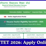 HTET 2026 Application Form: Apply Online for PRT, TGT & PGT Upto 4th Jan