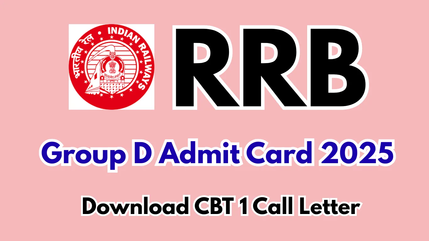 RRB Group D Admit Card 2025–26: Download CBT 1 Call Letter