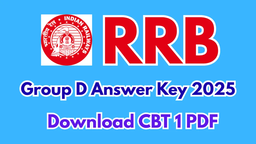 RRB Group D Answer Key 2025 – Download CBT 1 PDF, Response Sheet, Objection Link & Result Date