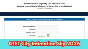 CTET City Intimation Slip 2026 Out: Check Your Exam City Here