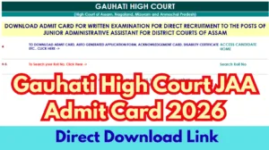 Gauhati High Court JAA Admit Card 2026: Direct Download Link